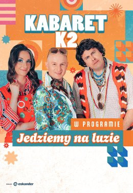 Łaziska Górne Wydarzenie Kabaret Kabaret K2 - Jedziemy na luzie