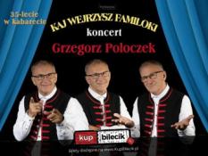 Orzesze Wydarzenie Koncert "Grzegorz Poloczek - "Kaj wejrzisz familoki" - 35-lecie w kabarecie