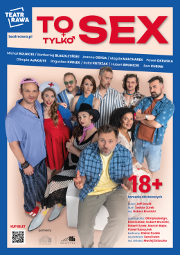 Ruda Śląska Wydarzenie Spektakl Teatr Rawa - To tylko SEX