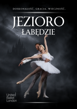 Zabrze Wydarzenie Opera | operetka Jezioro łabędzie - United Ballet London