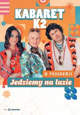 Łaziska Górne Wydarzenie Kabaret Kabaret K2 - Jedziemy na luzie